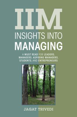 IIM: Insights Into Managing: A Must Read for Le... 1478706244 Book Cover