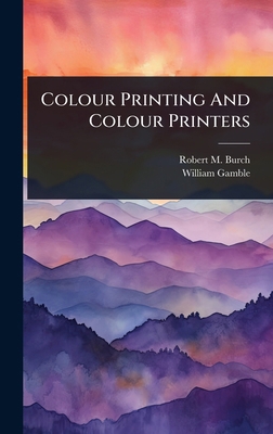 Colour Printing And Colour Printers 1024479587 Book Cover