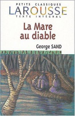 La Mare Au Diable (Petits Classiques) (French E... [French] 2035882443 Book Cover