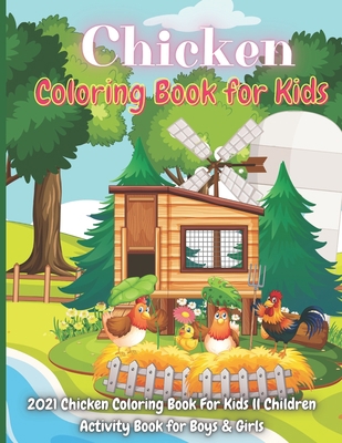 Chicken Coloring Book for Kids: Amazing Chicken... B093RMYJFF Book Cover