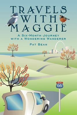 Travels with Maggie: A Six-Month Journey with a... 1544628617 Book Cover