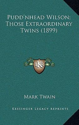 Pudd'nhead Wilson; Those Extraordinary Twins (1... 1164351907 Book Cover