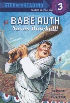 Babe Ruth: Saves Baseball! 0606332308 Book Cover
