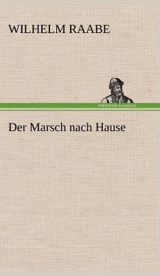 Der Marsch Nach Hause [German] 3847259415 Book Cover