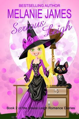 Serious Leigh (Literal Leigh Romance Diaries) 1500613878 Book Cover