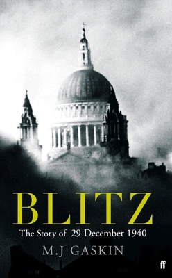 Blitz: The Story of 29 December 1940. M.J. Gaskin 057121794X Book Cover