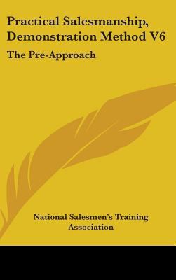Practical Salesmanship, Demonstration Method V6... 1436677041 Book Cover
