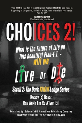 Choices 2!: What is The Future of Life on This ... 191617258X Book Cover