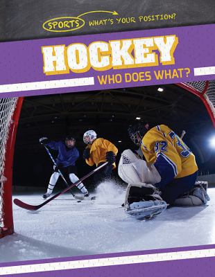 Hockey: Who Does What? 1538204290 Book Cover