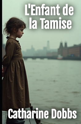 L'Enfant de la Tamise [French] B0FP2MVG6R Book Cover
