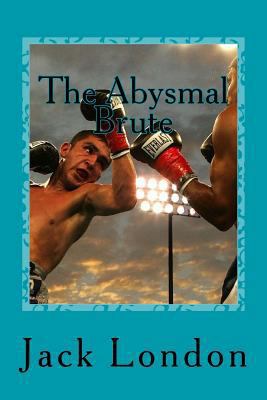 The Abysmal Brute 1542637538 Book Cover