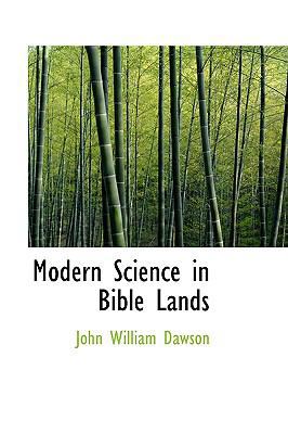 Modern Science in Bible Lands 1103438034 Book Cover