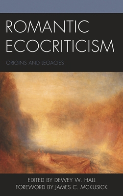 Romantic Ecocriticism: Origins and Legacies 1498518036 Book Cover