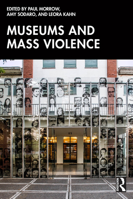 Museums and Mass Violence 1032605448 Book Cover