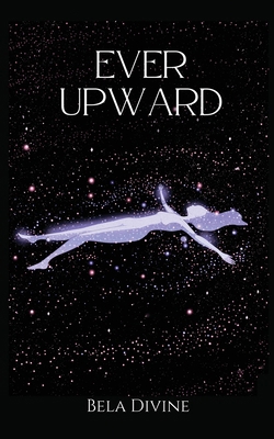 Ever Upward B0DWHL1PV5 Book Cover