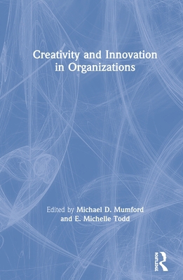 Creativity and Innovation in Organizations 113872310X Book Cover