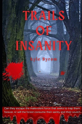 Trails of Insanity B0DB8H4C7C Book Cover