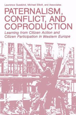 Paternalism, Conflict, and Coproduction: Learni... 1489903623 Book Cover