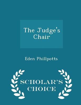 The Judge's Chair - Scholar's Choice Edition 1297427254 Book Cover