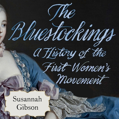 The Bluestockings: A History of the First Women... B0GJBLXCG3 Book Cover