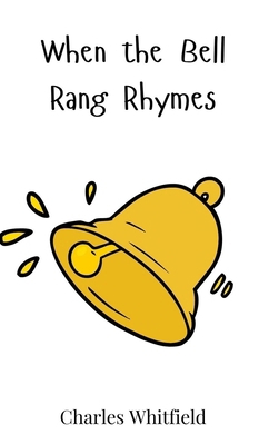 When the Bell Rang Rhymes 3690741882 Book Cover