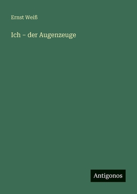 Ich - der Augenzeuge [German] 3566073059 Book Cover