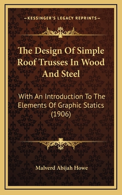 The Design of Simple Roof Trusses in Wood and S... 1165183250 Book Cover