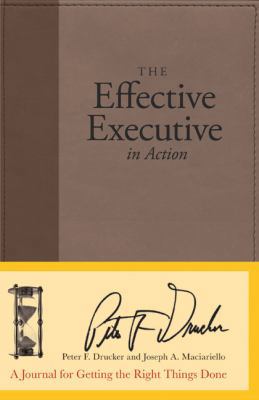 The Effective Executive in Action: A Journal fo... 0060832622 Book Cover