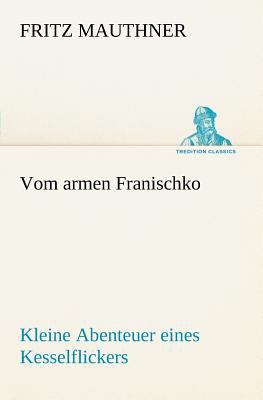 Vom Armen Franischko [German] 3842409389 Book Cover