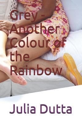 Grey - Another Colour of the Rainbow 179458756X Book Cover
