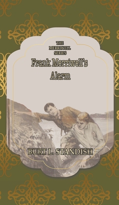 Frank Merriwell's Alarm: Or, Doing His Best 1641819308 Book Cover