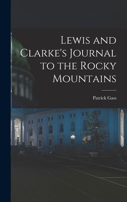Lewis and Clarke's Journal to the Rocky Mountains 1015758304 Book Cover