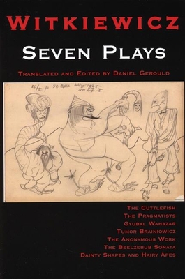 Witkiewicz: Seven Plays 0966615263 Book Cover