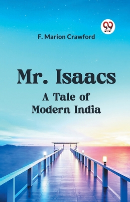 Mr. Isaacs A Tale Of Modern India 9359951218 Book Cover