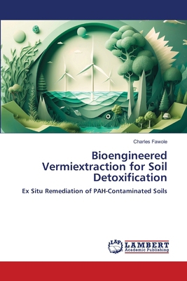 Bioengineered Vermiextraction for Soil Detoxifi... 6208225361 Book Cover