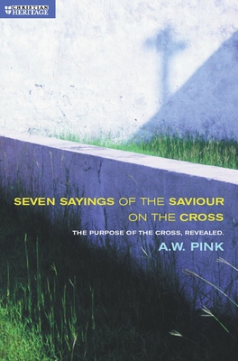 Seven Sayings of the Saviour on the Cross: The ... 1857920597 Book Cover