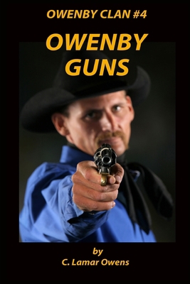 Owenby Guns: Gavyn Owenby Gunfighter 1520752334 Book Cover