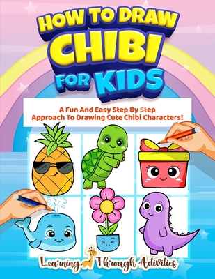 How To Draw Chibi For Kids: A Fun And Easy Step... B09KN4F52C Book Cover