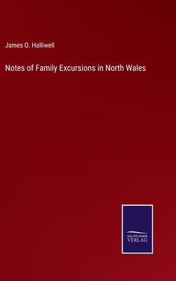 Notes of Family Excursions in North Wales 337510653X Book Cover