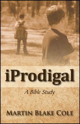 Iprodigal: A Bible Study 1432773577 Book Cover