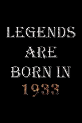 Legends Are Born In 1933 Notebook: Lined Notebo... 167778881X Book Cover