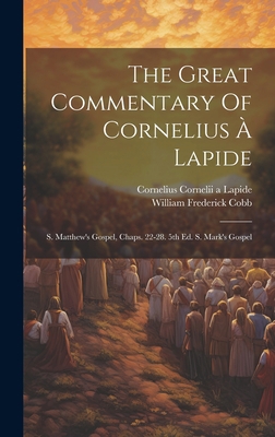 The Great Commentary Of Cornelius À Lapide: S. ... 1020623322 Book Cover