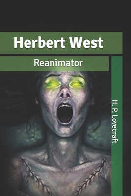 Herbert West: Reanimator B084QJT3T4 Book Cover