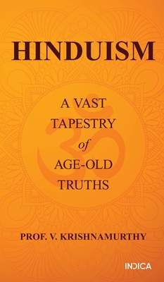 Hinduism: A Vast Tapestry of Age-Old Truths B0DNZC7NNH Book Cover