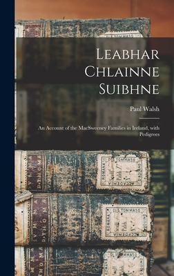 Leabhar Chlainne Suibhne: An Account of the Mac... [Irish] 1015497764 Book Cover