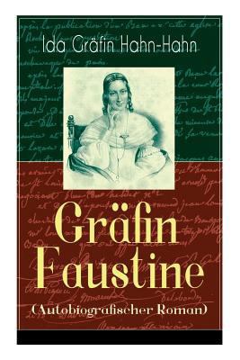 Gräfin Faustine (Autobiografischer Roman): Die ... [German] 8026861345 Book Cover