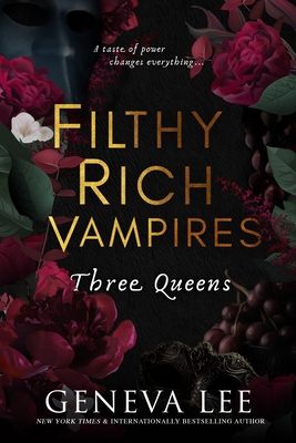 Filthy Rich Vampires: Three Queens 1649376456 Book Cover
