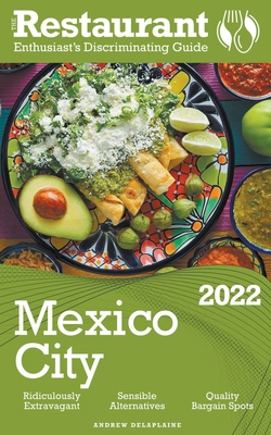 2022 Mexico City - The Restaurant Enthusiast's ... B09M5676G7 Book Cover