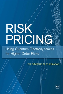 Risk Pricing: Using Quantum Electrodynamics for... 1906659370 Book Cover