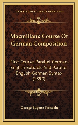 MacMillan's Course of German Composition: First... 1165006723 Book Cover